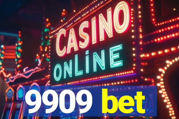 9909 bet